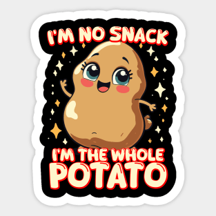 Funny Potato Meme I'm No Snack I'm the Whole Potato Sticker